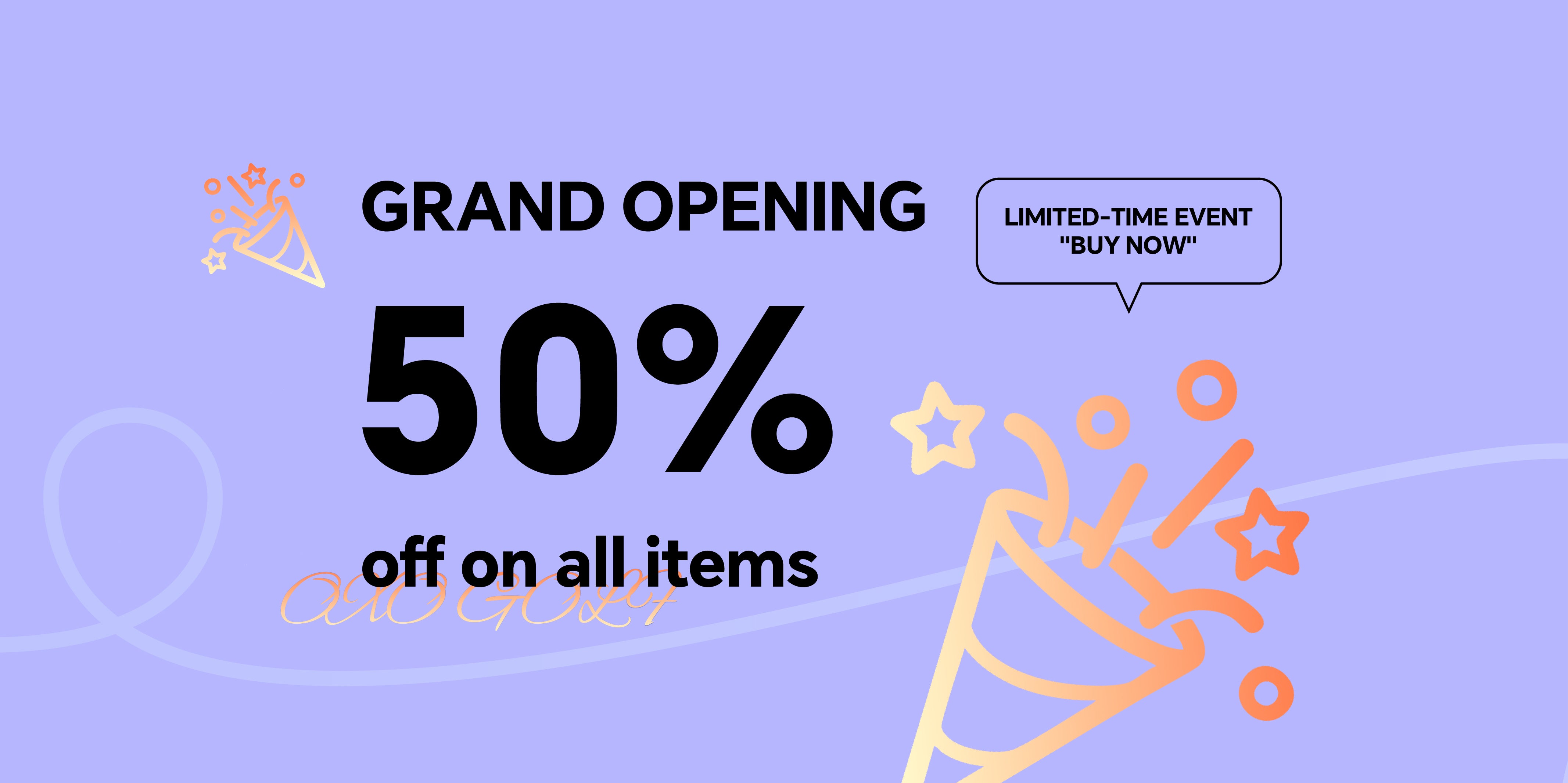 Promotional banner for a grand opening sale with 50% off on all items, set against a purple background.